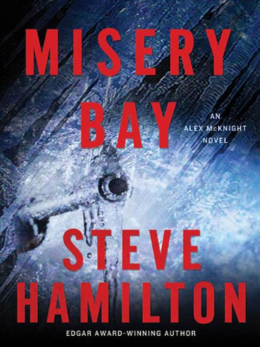 Title details for Misery Bay by Steve Hamilton - Available